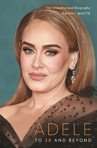 Adele : To 30 and Beyond