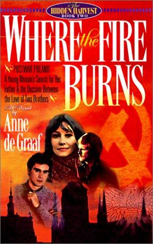 Where the Fire Burns (Hidden Harvest)