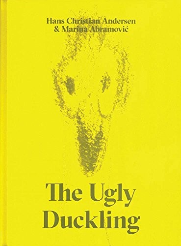 Ugly Duckling by Hans Christian Andersen and Marina Abramovic