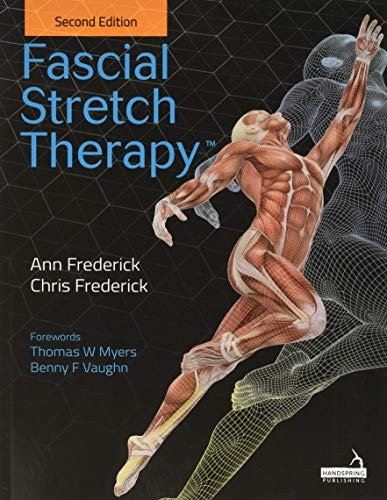 Fascial Stretch Therapy - Second Edition