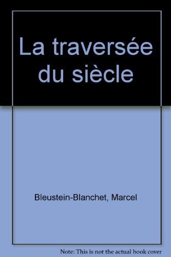 La traversée du siècle