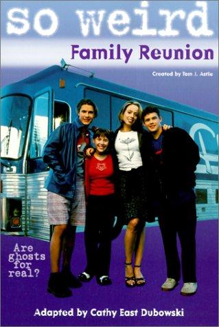 Family Reunion (So Weird)