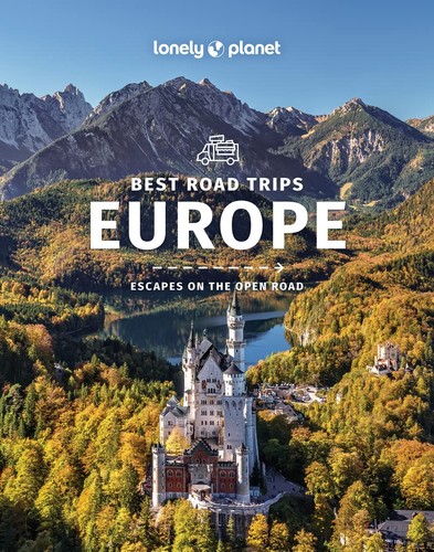 Lonely Planet Europe's Best Road Trips 2