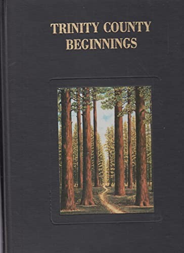 Trinity County beginnings