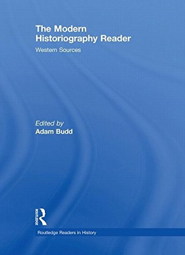 The Modern Historiography Reader