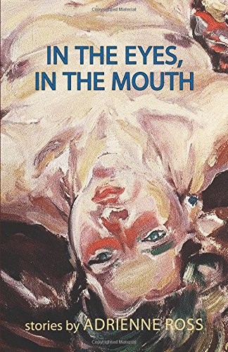 In the mouth, in the eyes