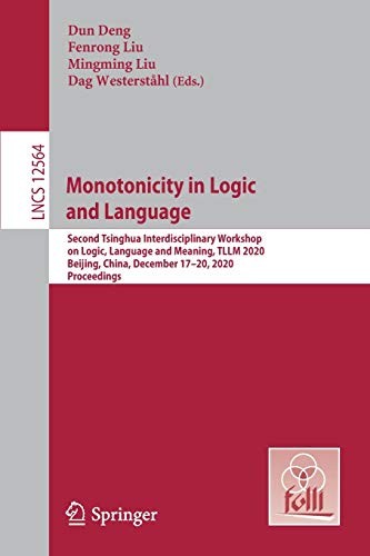 Logic, Language, and Meaning : Monotonicity in Logic and Language