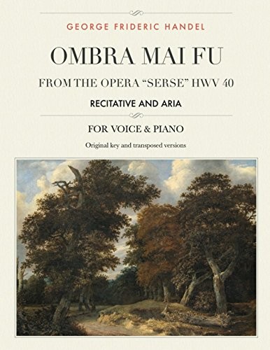 Ombra Mai Fu, from the Opera Serse HWV 40