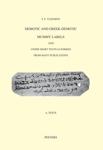 Demotic and Greek-Demotic mummy labels and other short texts gathered from many publications (short texts II 278-1200)