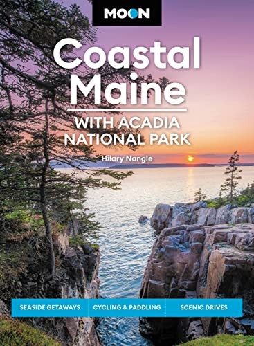 Moon Coastal Maine : with Acadia National Park