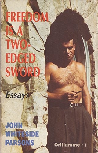 Freedom Is a Two Edged Sword and Other Essays