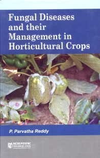 Fungal diseases and their management in horticultural crops