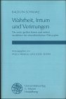 Wahrheit, Irrtum, und Verirrungen