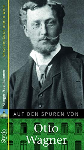 Auf den Spuren von Otto Wagner