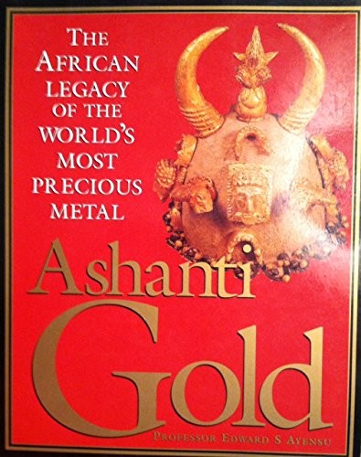 Ashanti Gold the African Legacy of the W