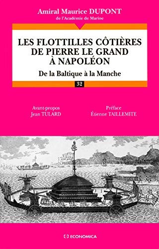 Les flottilles côtières de Pierre le Grand à Napoléon