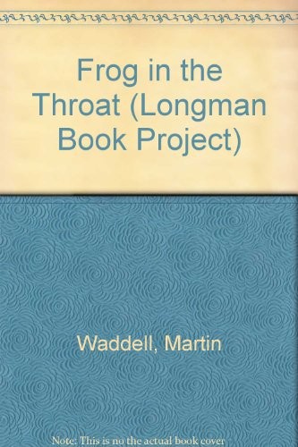 Longman Book Project : Fiction : Band 2 : Little Frog Books Cluster : Frog in the Throat