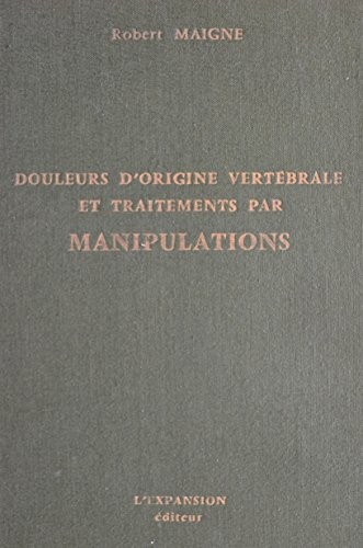 Douleurs d'origine vertébrale et traitements par manipulations