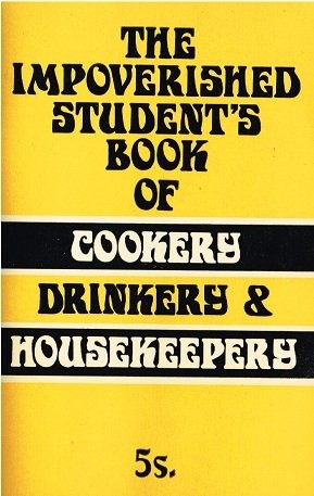 The impoverished student's book of cookery