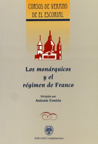 Los Monarquicos Y El Regimen De Franco