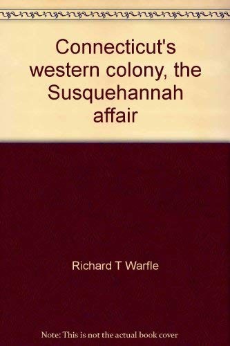 Connecticut's western colony, the Susquehannah affair