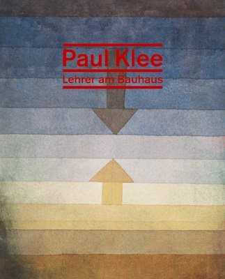Paul Klee - Lehrer am Bauhaus