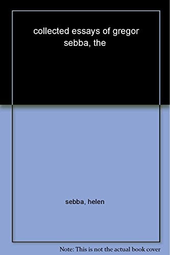 The collected essays of Gregor Sebba