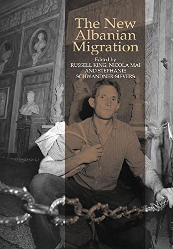 NEW ALBANIAN MIGRATION; ED. BY RUSSELL KING