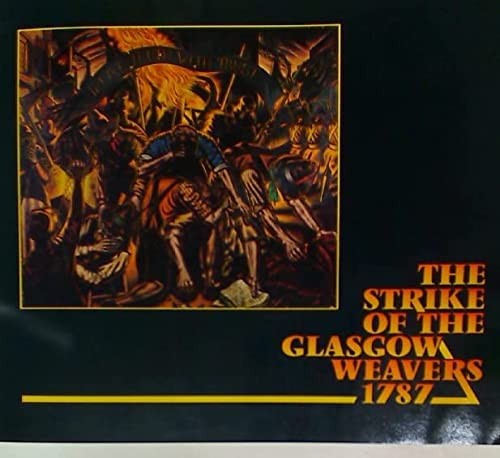 The strike of the Glasgow weavers 1787