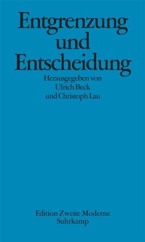Entgrenzung und Entscheidung