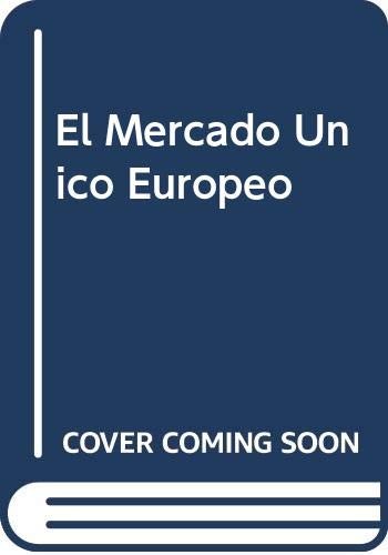El Mercado Unico Europeo