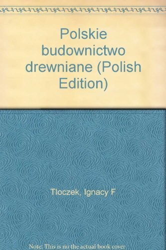Polskie budownictwo drewniane