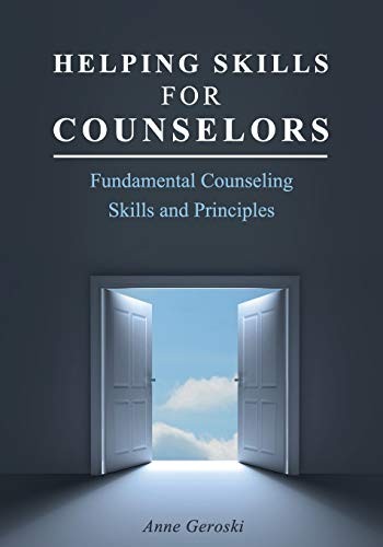 Helping Skills for Counselors (First Edition)