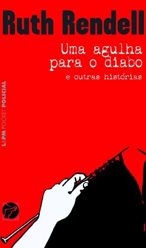 Uma Agulha Para O Diabo - Coleção L&PM Pocket