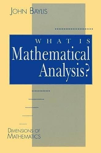 What Is Mathematical Analysis? (Dimensions of Mathematics)