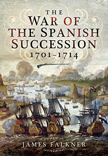 The War of the Spanish succession 1701-1714