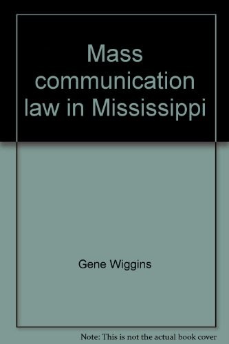 Mass communication law in Mississippi (The New Forums state law series)