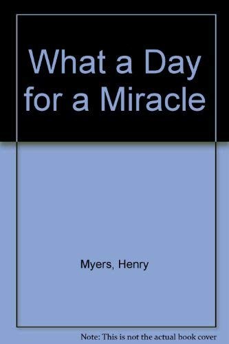 What a Day for a Miracle