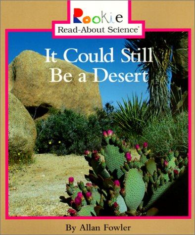 It Could Still Be a Desert