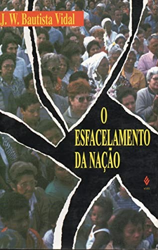 O esfacelamento da nação
