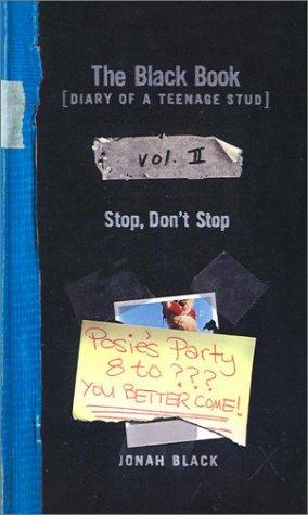 Black Book: Diary of a Teenage Stud: Stop, Don't Stop (Black Book: Diary of a Teenage Stud)
