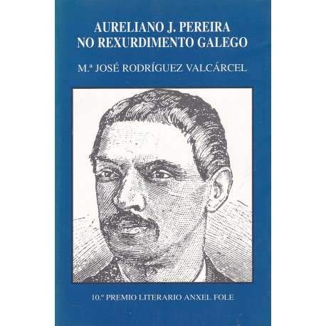 Aureliano J. Pereira no rexurdimento galego