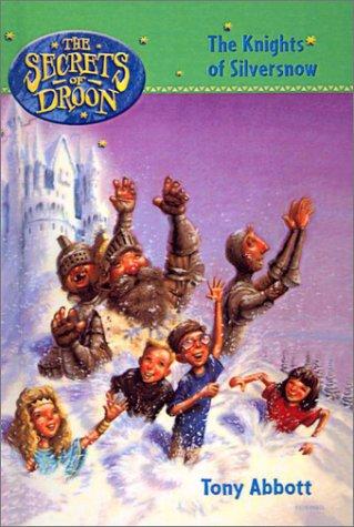 The Knights of Silversnow (Secrets of Droon)