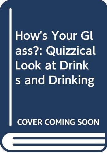 How's Your Glass?