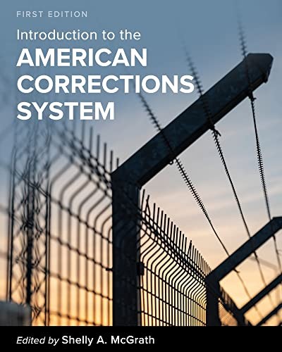 Introduction to the American Corrections System