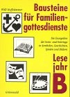 Bausteine für Familiengottesdienste, Lesejahr B