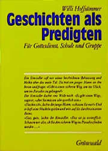 Geschichten als Predigten. Für Gottesdienst, Schule und Gruppe