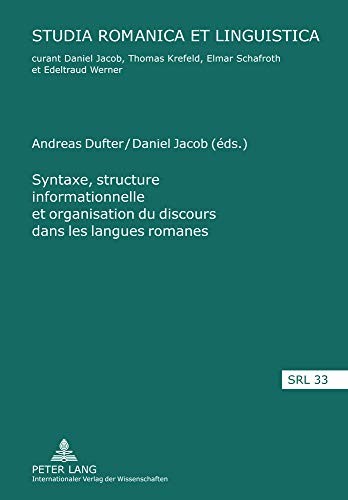 Syntaxe, structure informationnelle et organisation du discours dans les langues romanes