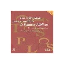 Los Ocho pasos para el análisis de Políticas Públicas (CIDE M.A. PORRUA)