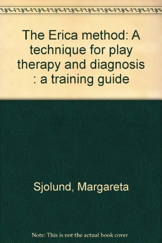 The Erica method: A technique for play therapy and diagnosis